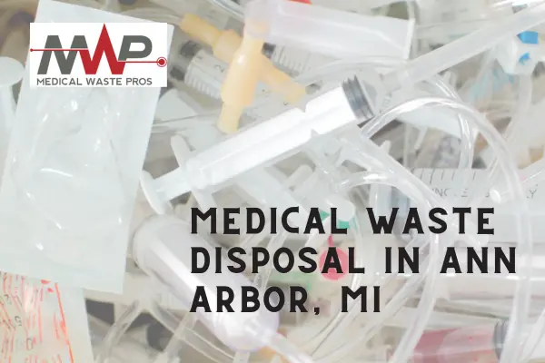 Medical Waste Pros Ann Arbor is reliable