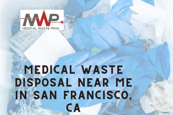 medical waste disposal services in San Francisco