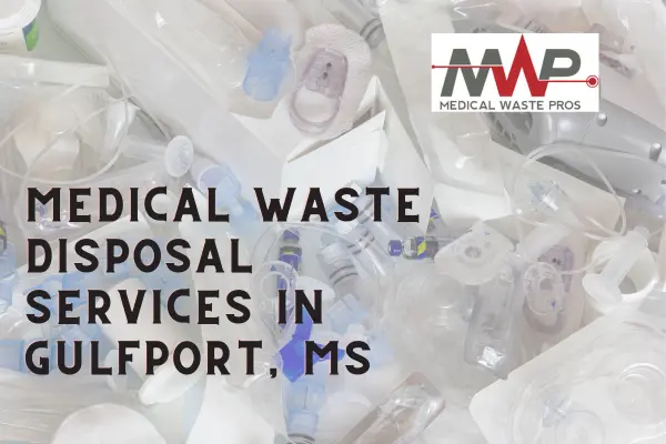 Reliable medical waste services in Gulfport