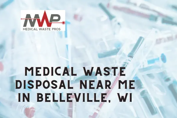 Medical Waste Pros Belleville offer reliable partners for waste disposal