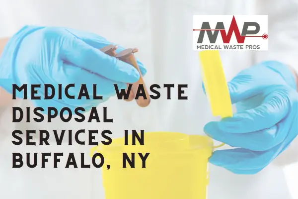 Medical Waste Pros Buffalo has medical waste disposal providers near you