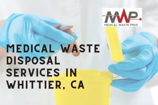 Affordable medical waste services in Whittier