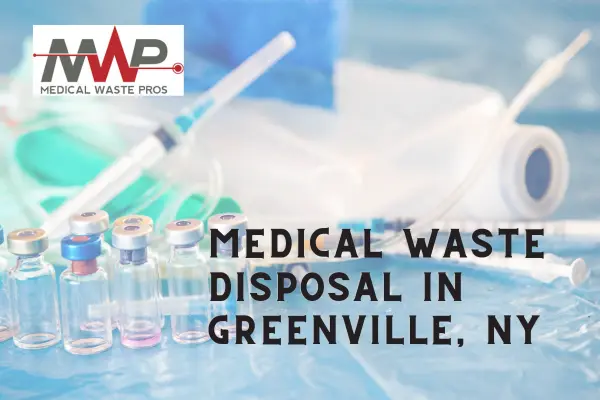 Affordable Medical waste disposal in Greenville, NY