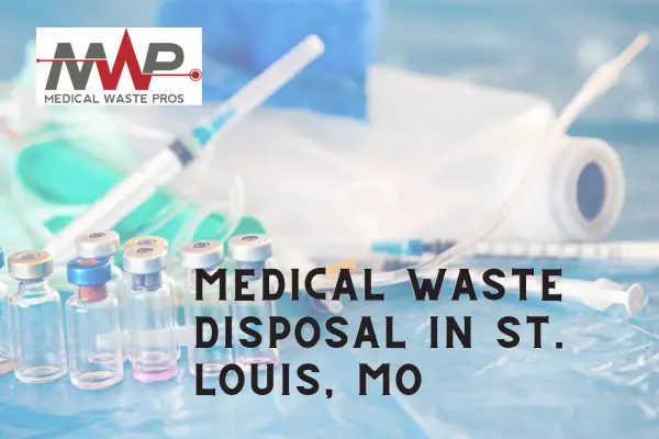 medical waste services near me in St Louis with Medical Waste Pros